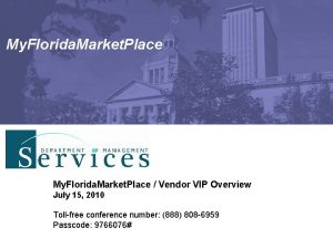 My Florida Market Place Vendor VIP Overview July