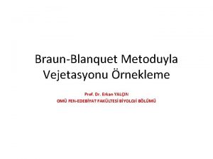 BraunBlanquet Metoduyla Vejetasyonu rnekleme Prof Dr Erkan YALIN