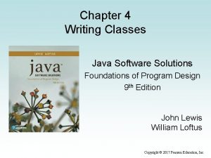 Chapter 4 Writing Classes Java Software Solutions Foundations