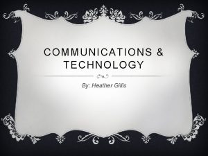 COMMUNICATIONS TECHNOLOGY By Heather Gillis TIM BURTON Tim