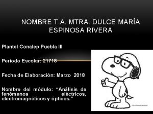 NOMBRE T A MTRA DULCE MARA ESPINOSA RIVERA