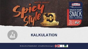 KALKULATION NEUE SNACK STARs GESUCHT Gesucht werden kreative