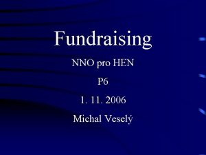 Fundraising NNO pro HEN P 6 1 11