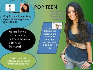 POP TEEN Especial Katy Perry acha que Miley