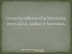 Lietuvi vidurami literatra metraiai laikai ir kronikos Karolis