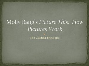 Molly Bangs Picture This How Pictures Work The