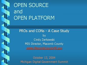 OPEN SOURCE and OPEN PLATFORM PROs and CONs