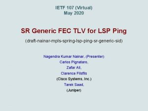 IETF 107 Virtual May 2020 SR Generic FEC
