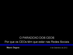 O PARADOXO DOS CEOS Por que os CEOs