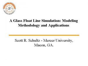 A Glass Float Line Simulation Modeling Methodology and