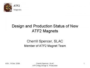 ATF 2 Magnets Design and Production Status of