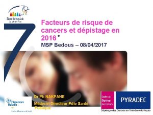 Facteurs de risque de cancers et dpistage en