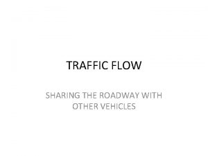 TRAFFIC FLOW SHARING THE ROADWAY WITH OTHER VEHICLES