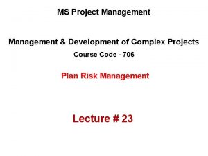 MS Project Management Development of Complex Projects Course