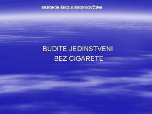 SREDNJA KOLA BEDEKOVINA BUDITE JEDINSTVENI BEZ CIGARETE Povijest