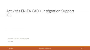 Activits ENEA CAD Intgration Support ICL KEVIN BUFFET