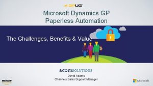 Microsoft Dynamics GP Paperless Automation The Challenges Benefits