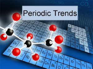 Periodic Trends Atomic Radius Half of the distance