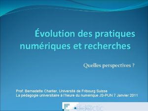 volution des pratiques numriques et recherches Quelles perspectives