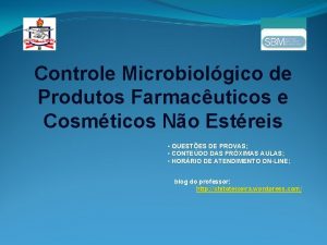 Controle Microbiolgico de Produtos Farmacuticos e Cosmticos No