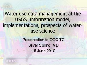 Wateruse data management at the USGS information model