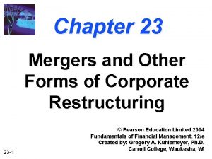 Chapter 23 Mergers and Other Forms of Corporate