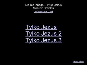 Nie ma innego Tylko Jezus Mariusz miaek onlyjesus