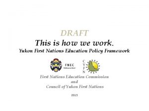 DRAFT This is how we work Yukon First