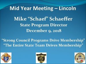 Mid Year Meeting Lincoln Mike Schaef Schaeffer State