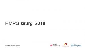 RMPG kirurgi 2018 Sydstra sjukvrdsregionen Rektalcancer Sydstra sjukvrdsregionen