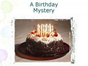 A Birthday Mystery Mystery box Wait a minute
