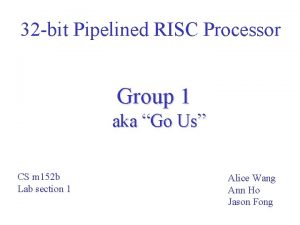 32 bit Pipelined RISC Processor Group 1 aka