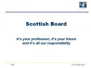 Scottish Board Its your profession its your future