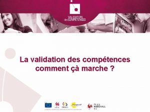 La validation des comptences comment marche Quelques chiffres