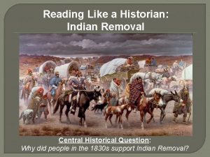 Reading Like a Historian Indian Removal Central Historical