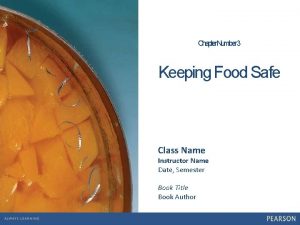 Chapter Number 3 Keeping Food Safe Class Name