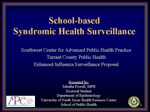 Schoolbased Syndromic Health Surveillance Southwest Center for Advanced