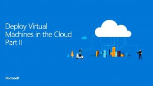 VM Fundamentals Networking Fundamentals Troubleshooting VMs Azure Resource