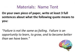 Materials Name Tent On your own piece of
