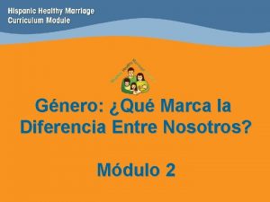 Gnero Qu Marca la Diferencia Entre Nosotros Mdulo