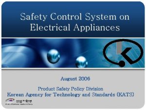 Safety Control System on Electrical Appliances August 2006