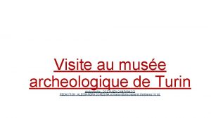 Visite au muse archeologique de Turin photographie COSTANZA