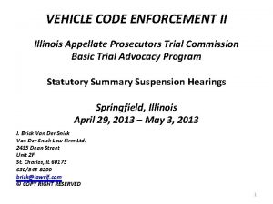 VEHICLE CODE ENFORCEMENT II Illinois Appellate Prosecutors Trial