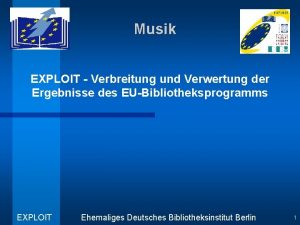 Musik EXPLOIT Verbreitung und Verwertung der Ergebnisse des