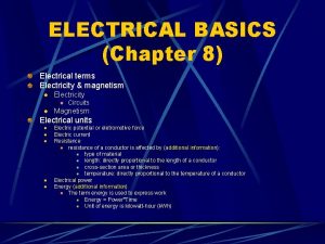 ELECTRICAL BASICS Chapter 8 Electrical terms Electricity magnetism