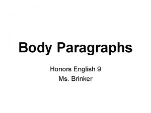 Body Paragraphs Honors English 9 Ms Brinker Standard