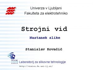 Univerza v Ljubljani Fakulteta za elektrotehniko Strojni vid