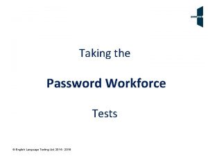Taking the Password Workforce Tests English Language Testing