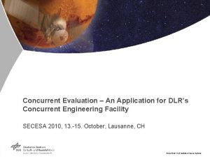 Concurrent Evaluation An Application for DLRs Concurrent Engineering