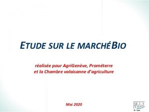 ETUDE SUR LE MARCH BIO ralise pour Agri